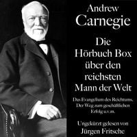 Produktbild: Andrew Carnegie: Die H&ouml;rbuch Box &uuml;ber den reichsten Mann der Welt