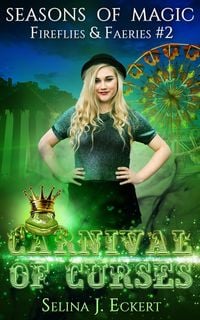Produktbild: Carnival of Curses (Seasons of Magic: Fireflies & Faeries, #2)