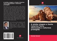 Produktbild: A minha viagem a Santa Catarina Terra aben&ccedil;oada e natureza protegida