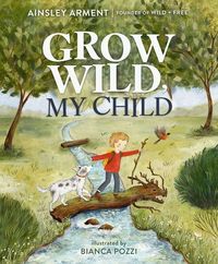 Produktbild: Grow Wild, My Child