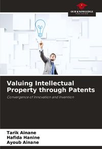 Produktbild: Valuing Intellectual Property through Patents