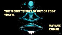 Produktbild: The Secret Science of Out of Body Travel