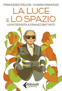 Produktbild: La luce e lo spazio. Un'intervista a Franco Battiato