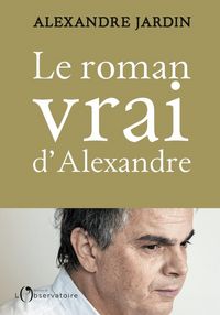 Produktbild: Le roman vrai d'Alexandre