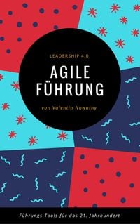 Produktbild: Agile F&uuml;hrung: Leadership 4.0
