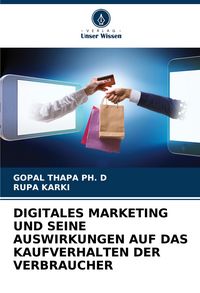 Produktbild: Digitales Marketing und Seine Auswirkungen Auf das Kaufverhalten der Verbraucher