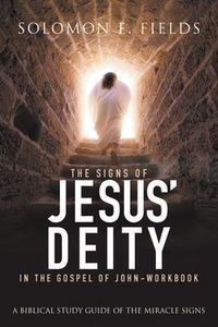 Produktbild: The Signs of Jesus' Deity in the Gospel of John - Workbook