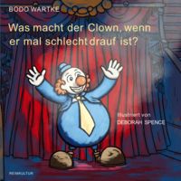 Produktbild: Was macht der Clown, wenn er mal schlecht drauf ist?
