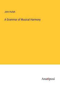 Produktbild: A Grammar of Musical Harmony
