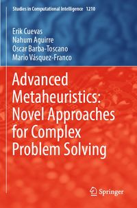 Produktbild: Advanced Metaheuristics: Novel Approaches for Complex Problem Solving