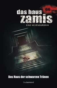 Produktbild: Das Haus Zamis 66 - Das Haus der Schwarzen Tr&auml;nen