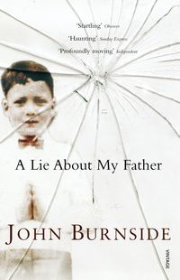Bild vom Artikel A Lie About My Father vom Autor John Burnside