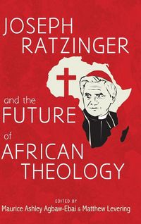 Produktbild: Joseph Ratzinger and the Future of African Theology