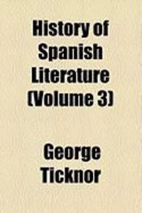 Produktbild: History of Spanish Literature (Volume 3)