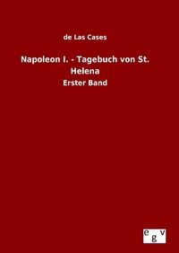 Produktbild: Napoleon I. - Tagebuch von St. Helena