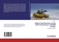 Produktbild: Object Identification Using Soft Computing in SONAR images
