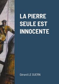 Produktbild: La pierre seule est innocente