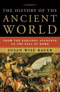 Bild vom Artikel The History of the Ancient World: From the Earliest Accounts to the Fall of Rome vom Autor Susan Wise Bauer