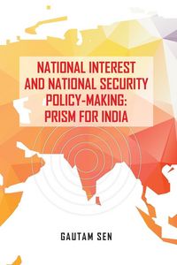 Produktbild: National Interest and National Security Policy-Making