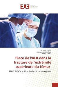 Produktbild: Place de l'ALR dans la fracture de l'extr&eacute;mit&eacute; sup&eacute;rieure du f&eacute;mur
