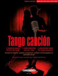 Produktbild: Tango canci&oacute;n: 21 argentinische Tangos f&uuml;r Gesang und Klavier -Ausgabe f&uuml;r mittlere/tiefe Stimme und Klavier- (mit Werkeinf&uuml;hrungen, &Uuml;bersetzungen der Liedtexte und Aussprachehilfe)