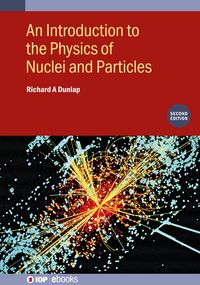 Produktbild: An Introduction to the Physics of Nuclei and Particles (Second Edition)