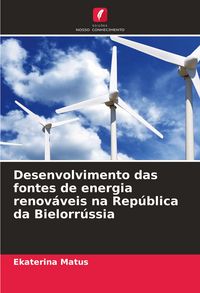 Produktbild: Desenvolvimento das fontes de energia renov&aacute;veis na Rep&uacute;blica da Bielorr&uacute;ssia
