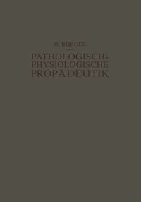 Produktbild: Pathologisch-Physiologische Prop&auml;deutik