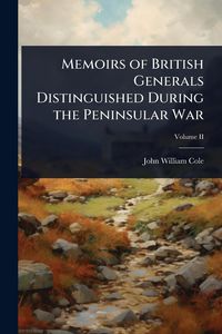 Produktbild: Memoirs of British Generals Distinguished During the Peninsular War