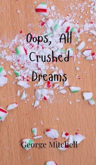 Produktbild: Oops, All Crushed Dreams