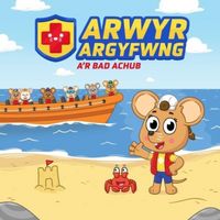 Produktbild: Arwyr Argyfwng a'r Bad Achub
