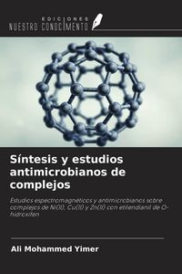 Produktbild: S&iacute;ntesis y estudios antimicrobianos de complejos