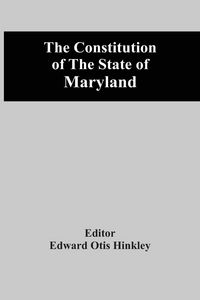 Produktbild: The Constitution Of The State Of Maryland