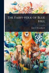 Produktbild: The Fairy-folk of Blue Hill