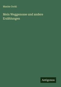 Produktbild: Mein Weggenosse und andere Erz&auml;hlungen