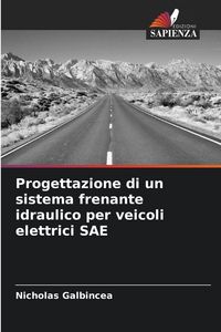 Produktbild: Progettazione di un sistema frenante idraulico per veicoli elettrici SAE