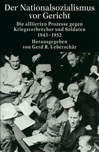 Bild vom Artikel Der Nationalsozialismus vor Gericht vom Autor Gerd R. Ueberschär