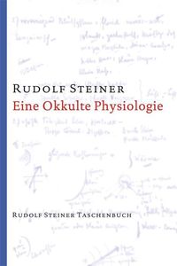 Bild vom Artikel Eine okkulte Physiologie vom Autor Rudolf Steiner