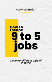 Produktbild: How to Escape 9 to 5 Jobs