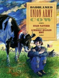 Bild vom Artikel Dadblamed Union Army Cow vom Autor Susan Fletcher