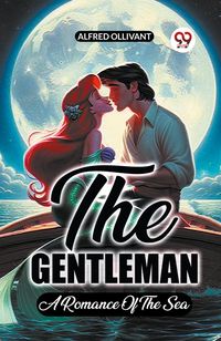 Produktbild: The Gentleman A Romance Of The Sea