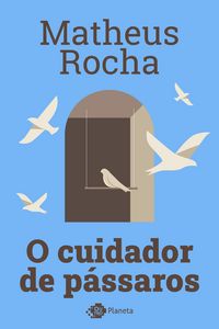 Produktbild: O cuidador de p&aacute;ssaros