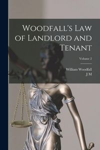 Produktbild: Woodfall's Law of Landlord and Tenant; Volume 2