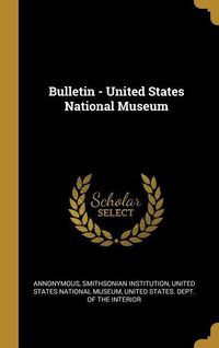Produktbild: Bulletin - United States National Museum