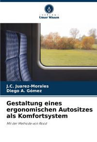 Produktbild: Gestaltung eines ergonomischen Autositzes als Komfortsystem