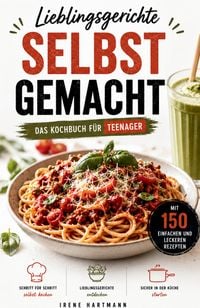 Produktbild: Lieblingsgerichte selbst gemacht - Das Kochbuch f&uuml;r Teenager