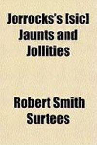Produktbild: Jorrocks's [Sic] Jaunts and Jollities