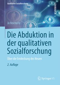 Produktbild: Die Abduktion in der qualitativen Sozialforschung