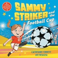 Bild vom Artikel Sammy Striker and the Football Cup vom Autor Catherine Emmett