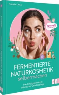 Produktbild: Fermentierte Naturkosmetik selber machen
